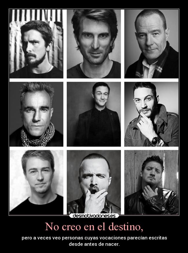 No creo en el destino, -