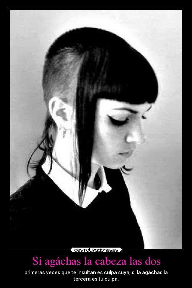 Si agáchas la cabeza las dos -