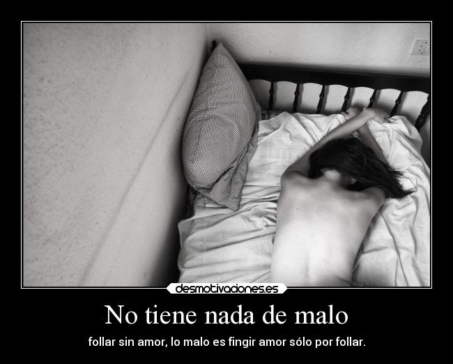 No tiene nada de malo - 
