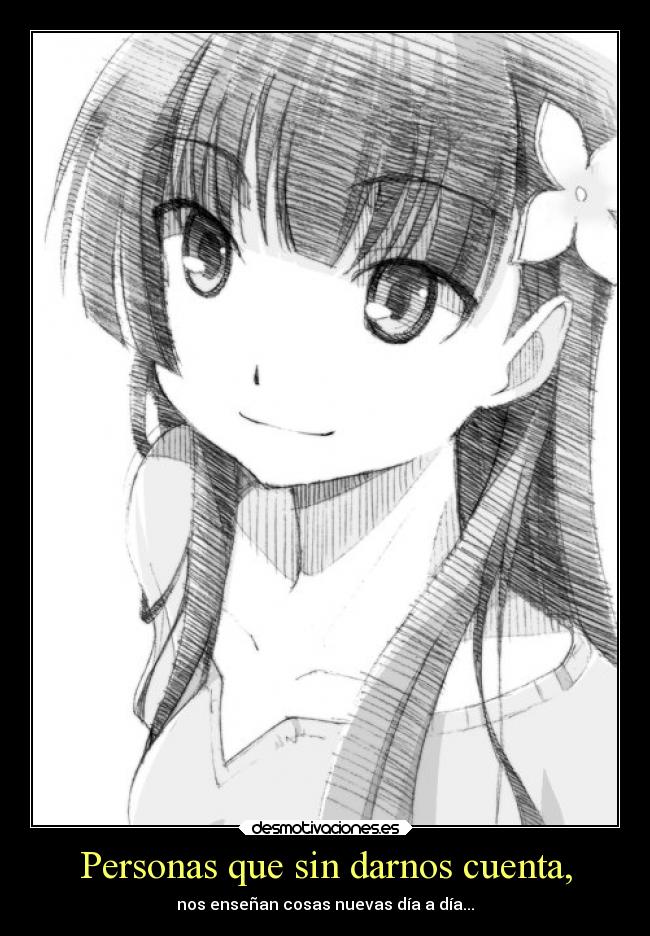 Personas que sin darnos cuenta, - 