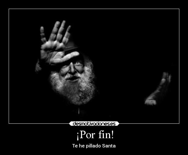 ¡Por fin! - Te he pillado Santa
