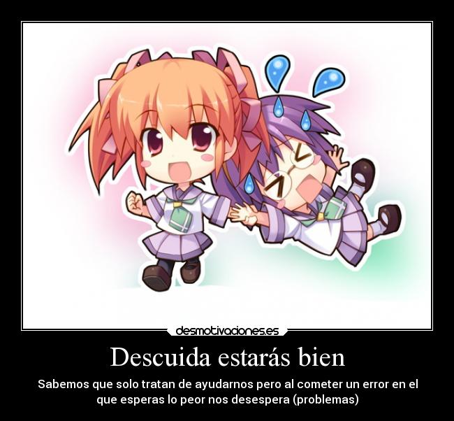 Descuida estarás bien -