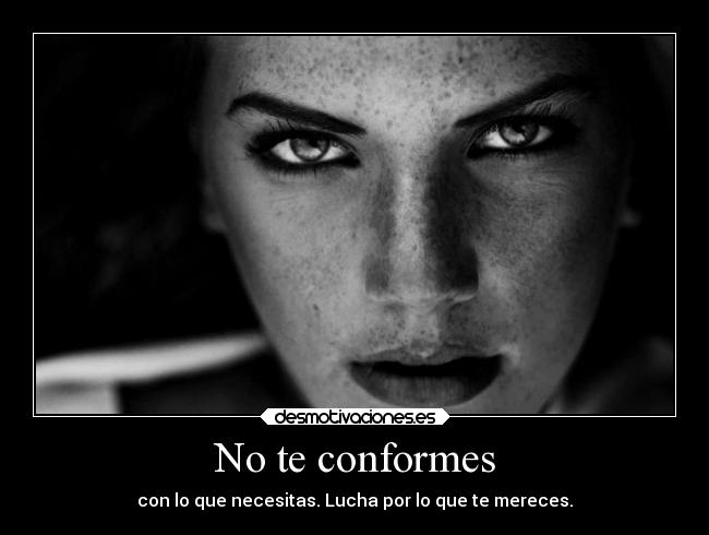 No te conformes - 