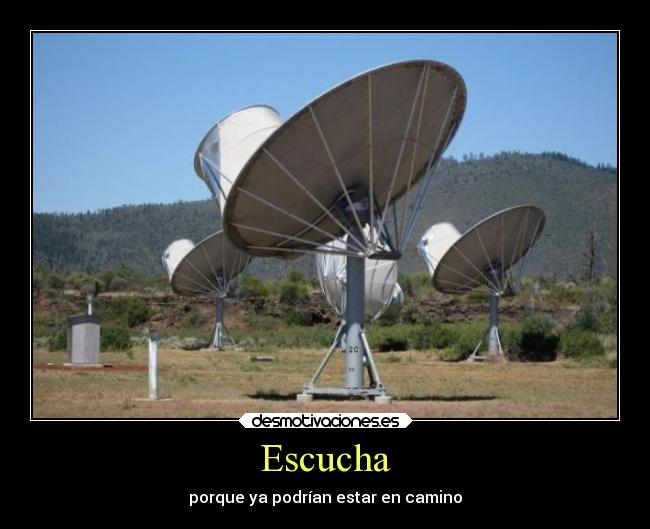 Escucha - porque ya podrían estar en camino