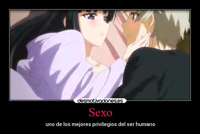 Sexo - uno de los mejores privilegios del ser humano