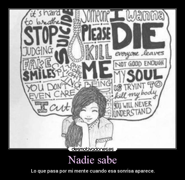 Nadie sabe - Lo que pasa por mi mente cuando esa sonrisa aparece.