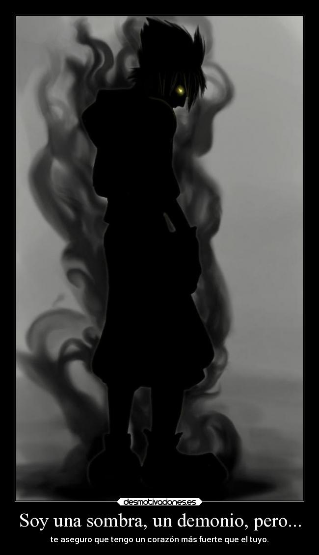 Soy una sombra, un demonio, pero... - 