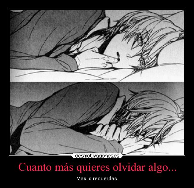 Cuanto más quieres olvidar algo... - 