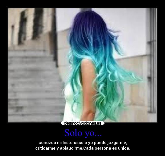Solo yo... -
