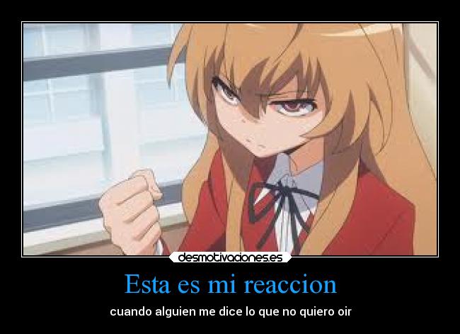 Esta es mi reaccion -