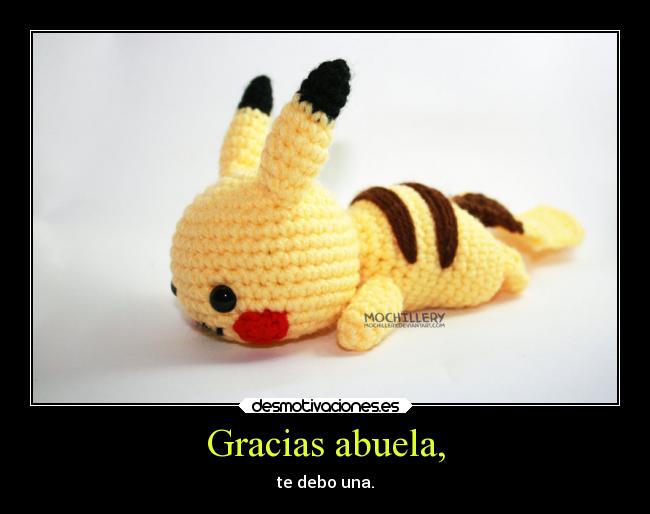 Gracias abuela, - te debo una.