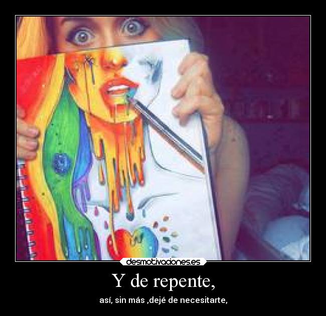 Y de repente, - 