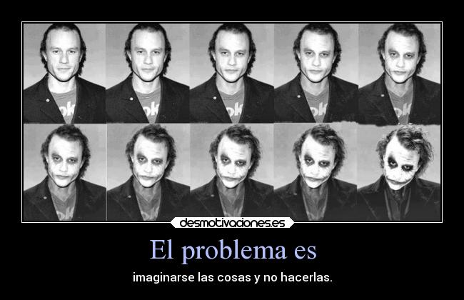 El problema es - 