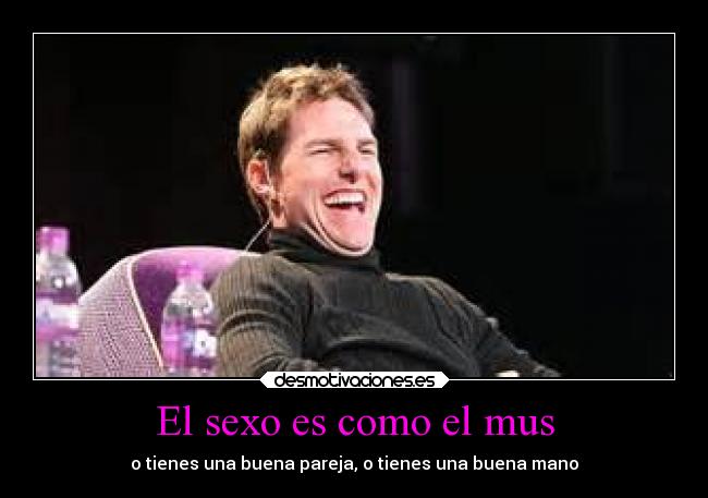 El sexo es como el mus - o tienes una buena pareja, o tienes una buena mano