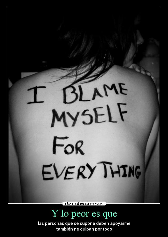 carteles blame myself desmotivaciones