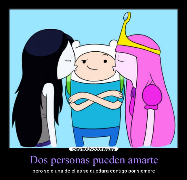 Dos personas pueden amarte - pero solo una de ellas se quedara contigo por siempre