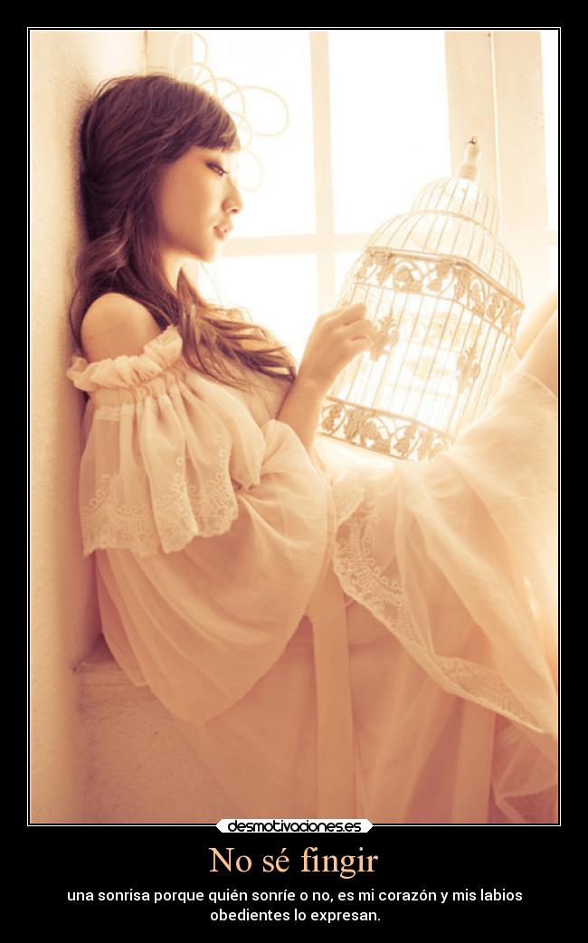 No sé fingir -