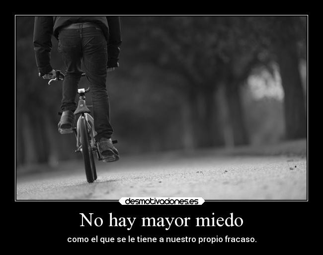No hay mayor miedo -