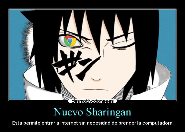 carteles naruto sasuke nuevo sharingan tipo google chrome humor desmotivaciones