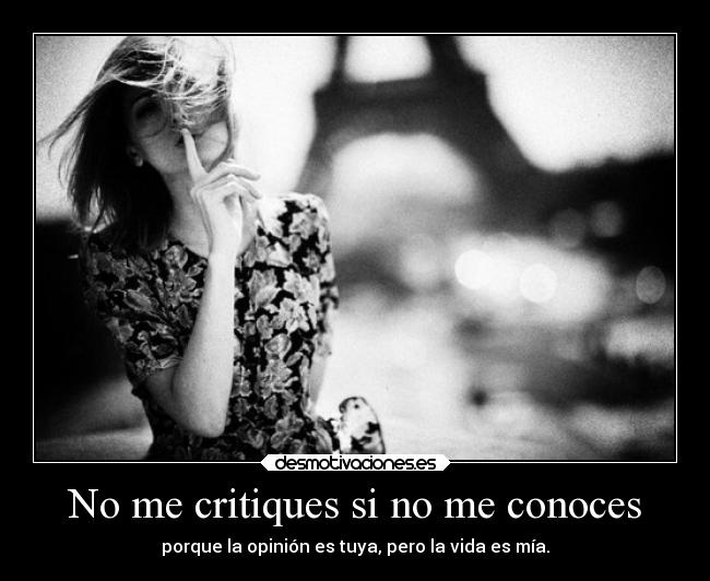No me critiques si no me conoces - 