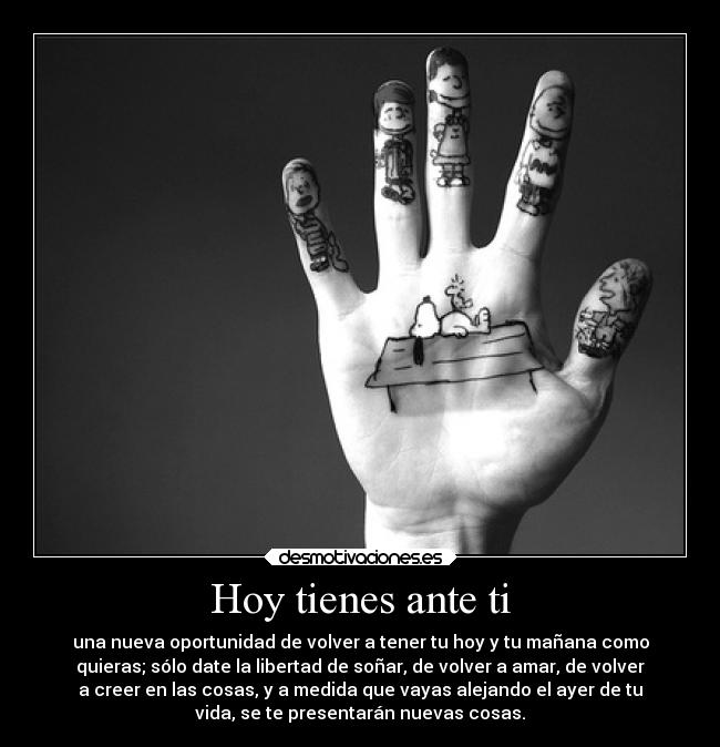 Hoy tienes ante ti -