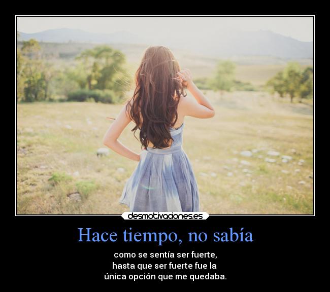 HACE TIEMPO hace tiempo: