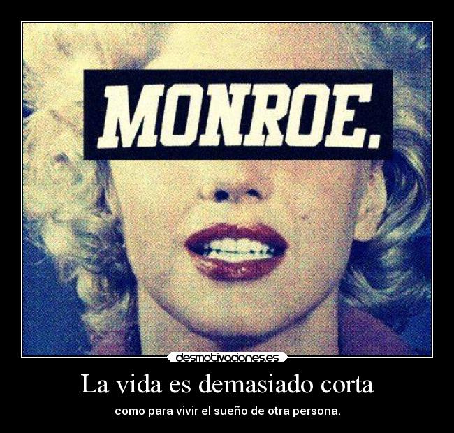 La vida es demasiado corta - 