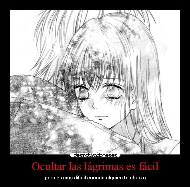 Ocultar las lágrimas es fácil - pero es más difícil cuando alguien te abraza