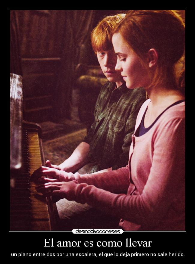 El amor es como llevar -