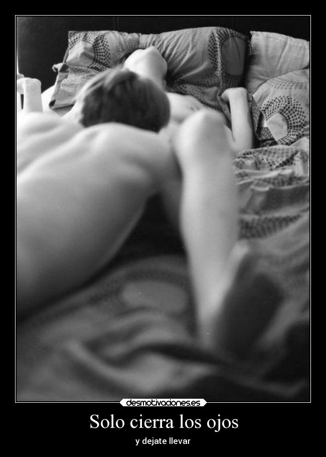 Solo cierra los ojos -