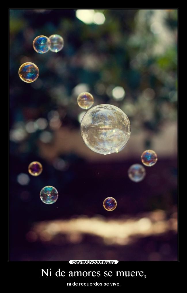 Ni de amores se muere, -
