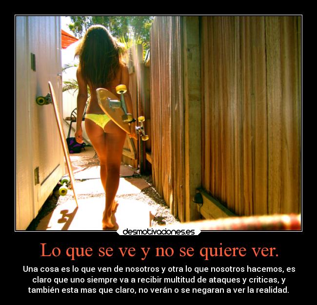 Lo que se ve y no se quiere ver. -