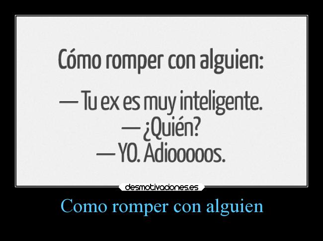 Como romper con alguien -