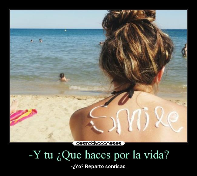 -Y tu ¿Que haces por la vida? - 