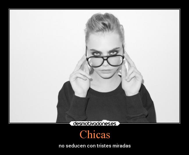 Chicas - no seducen con tristes miradas