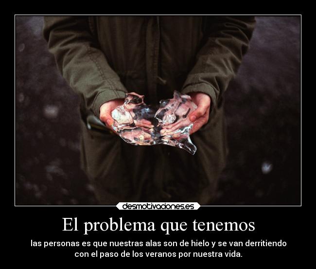 El problema que tenemos -