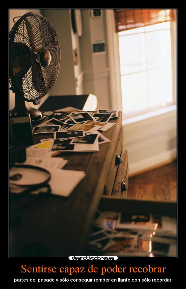 Sentirse capaz de poder recobrar -