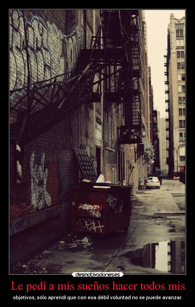 Le pedí a mis sueños hacer todos mis - 