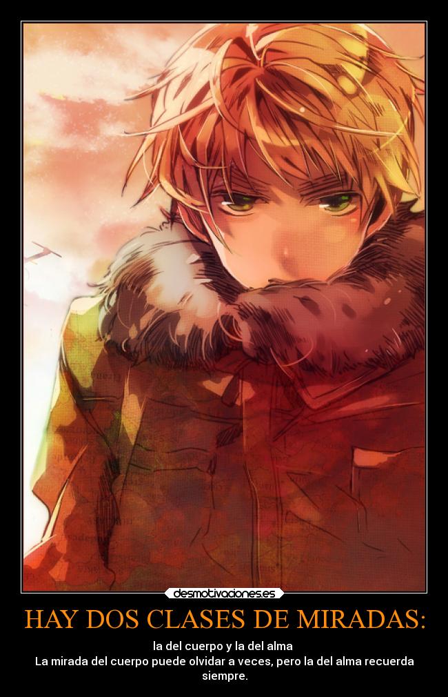 HAY DOS CLASES DE MIRADAS: - 