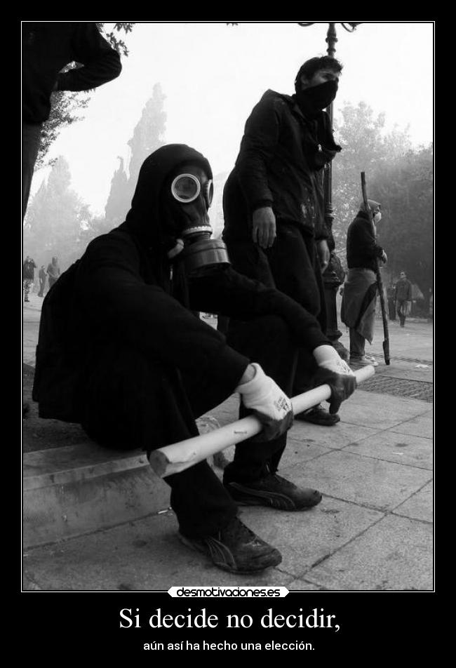 Si decide no decidir, -