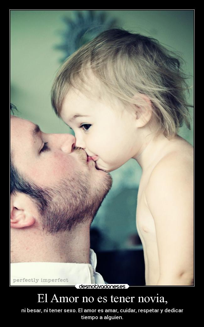 El Amor no es tener novia, - 