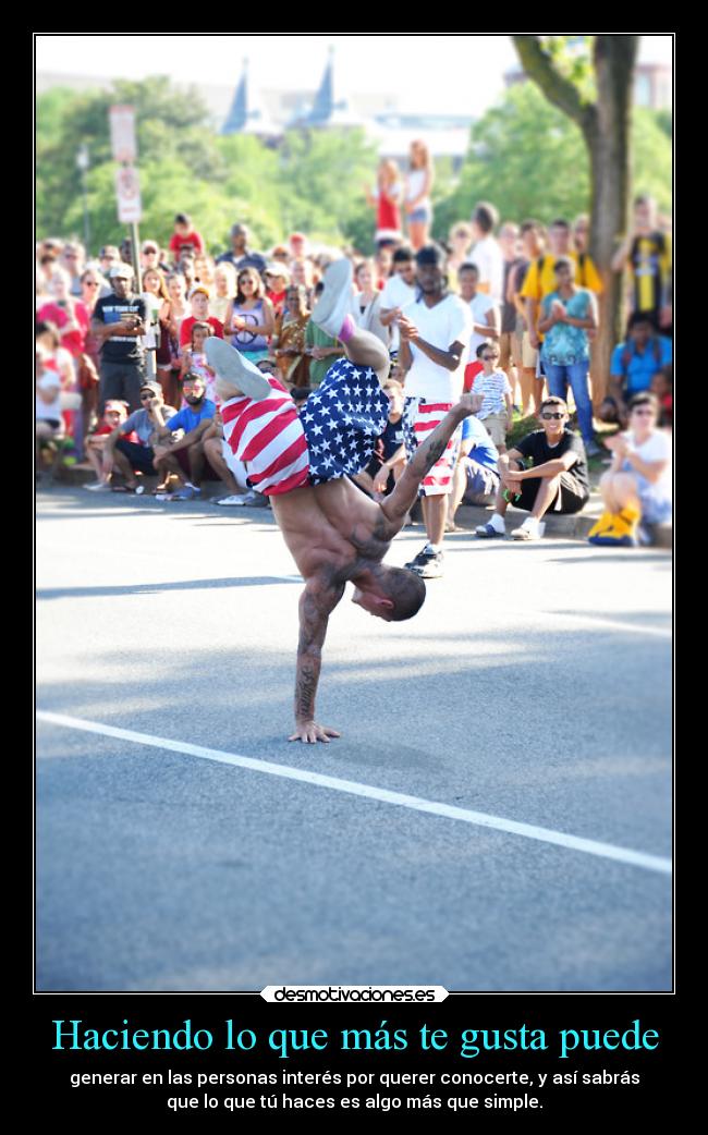 Haciendo lo que más te gusta puede -