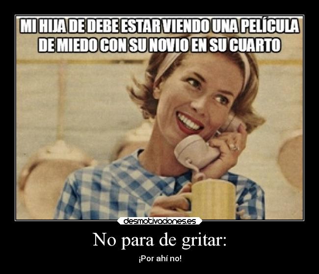 carteles doblesentido sexo miedo mis hijas llamaran arya esteva lucina esteva severa esteva desmotivaciones