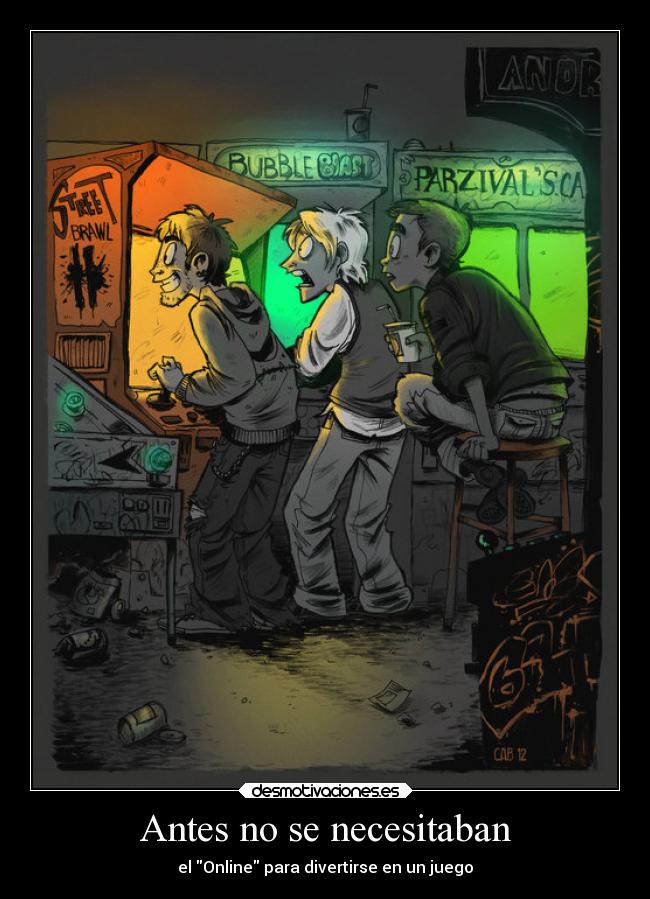 Antes no se necesitaban - el Online para divertirse en un juego