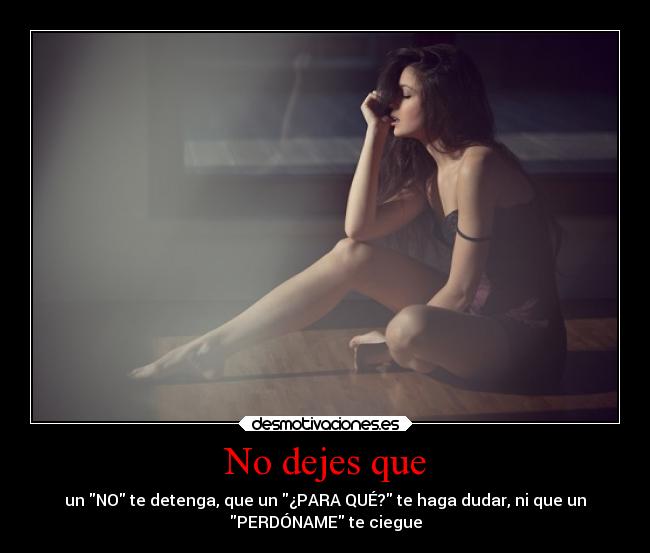 No dejes que - 