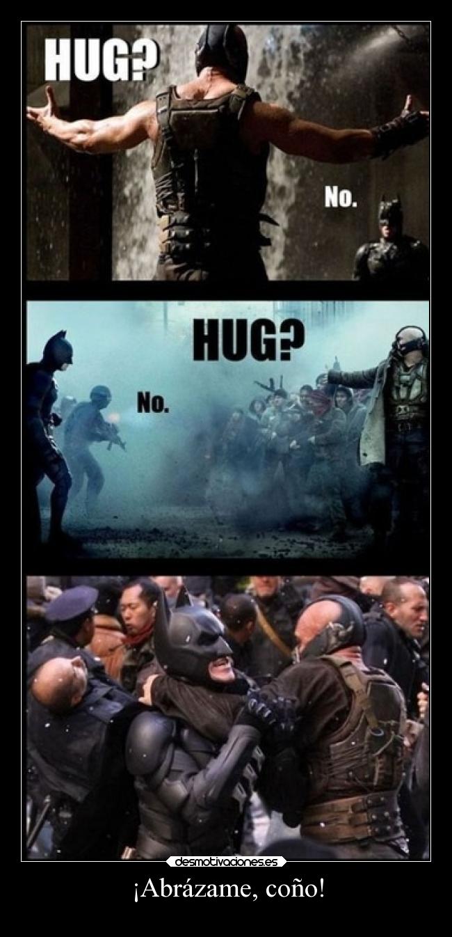 carteles batman abrazos humor del malo mis hijas llamaran arya esteva lucina esteva desmotivaciones