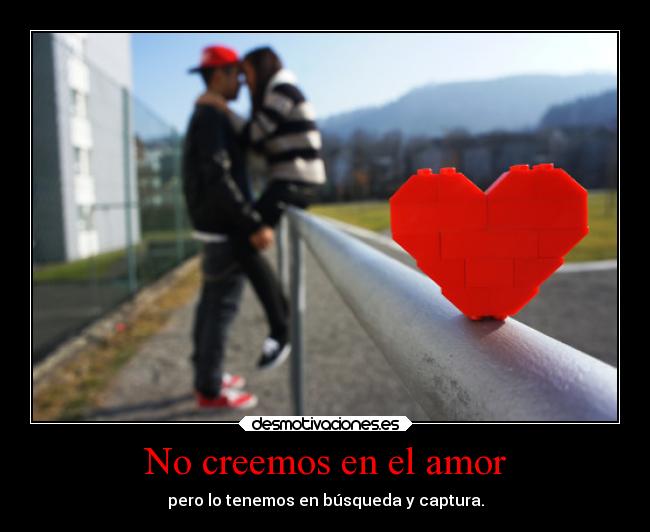 No creemos en el amor - 