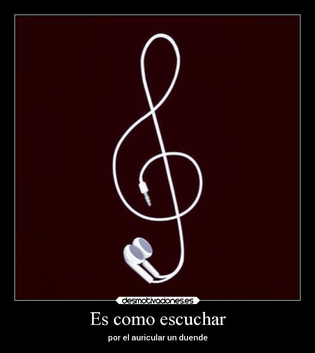 Es como escuchar -