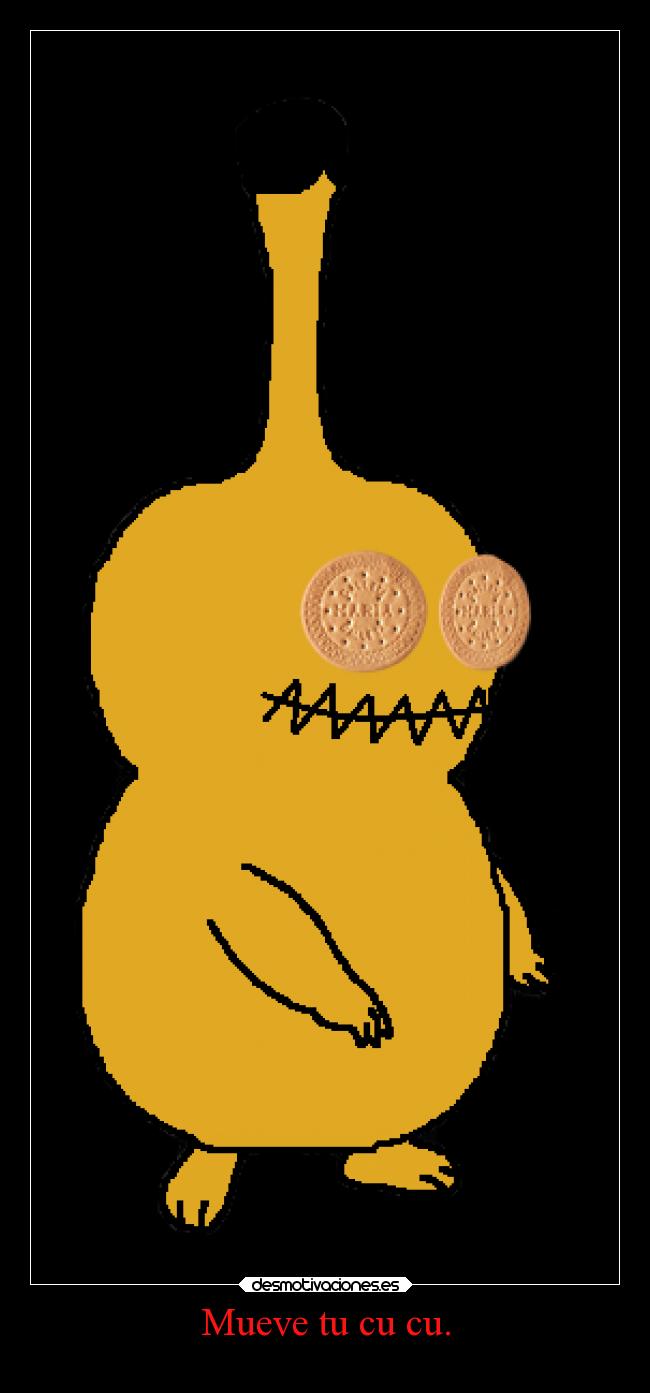 Mueve tu cu cu. - 