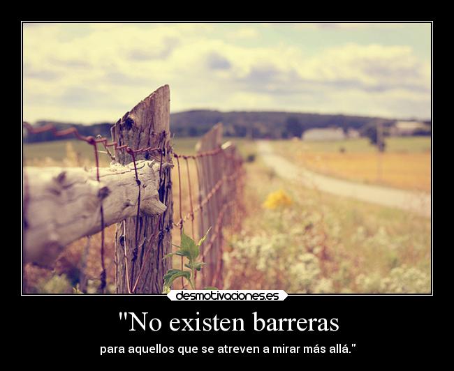 No existen barreras -